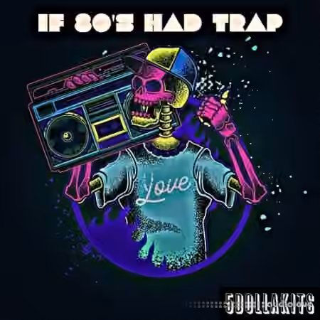5DOLLAKITS If 80S Had Trap [WAV]