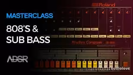 ADSR Sounds 808 and Sub Bass Masterclass [TUTORiAL]