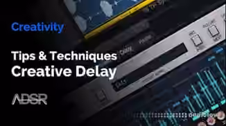 ADSR Sounds Creative Ways To Use Delay In Electronic Music [TUTORiAL]