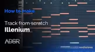 ADSR Sounds Track from Scratch In the Style of Illenium [TUTORiAL]