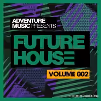 Adventure Music Future House 2018 Vol.2 [WAV, MiDi, Synth Presets]