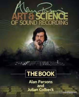 Alan Parsons Art And Science Of Sound Recording [TUTORiAL]
