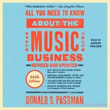 All You Need to Know About the Music Business, 11th Edition