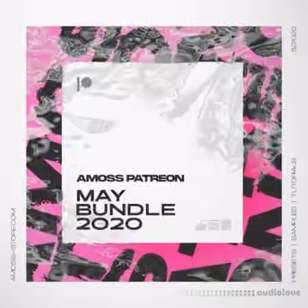 Amoss Patreon May Bundle 2020 [WAV, Synth Presets, DAW Templates]