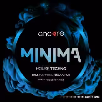Ancore Sounds MINIMA House Techno Producer Pack [WAV, MiDi, Synth Presets]