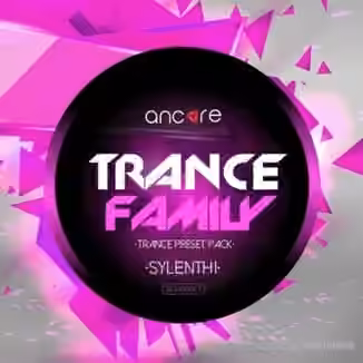 Ancore Sounds Trance Family Volume 1 [Synth Presets]