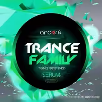 Ancore Sounds Trance Family Volume 1 [Synth Presets]