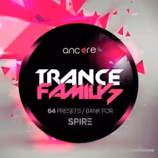 Ancore Sounds Trance Family Volume 7 [Synth Presets]