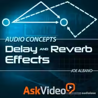Ask Video Audio Concepts 104: Delay and Reverb Effects [TUTORiAL]