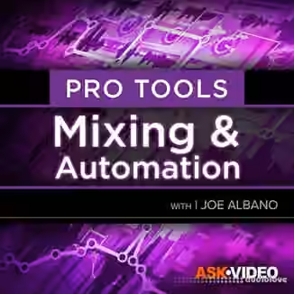 Ask Video Pro Tools 104 Mixing and Automation [TUTORiAL]