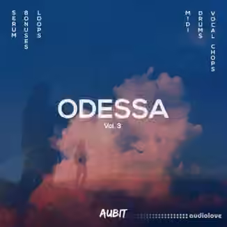 Aubit Sound ODESSA Vol.3 [WAV, MiDi, Synth Presets, DAW Templates]