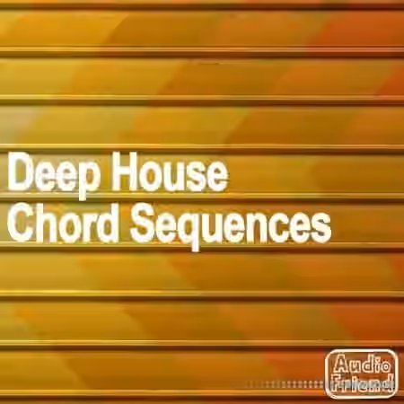 AudioFriend Deep House Chord Sequences [WAV] - Sample Pack Artwork