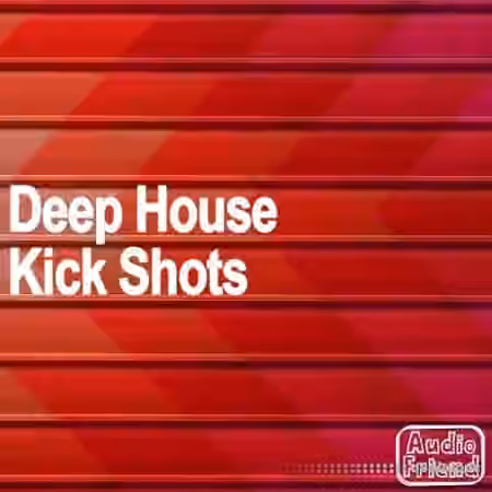 AudioFriend Deep House Kick Shots [WAV] - Sample Pack Artwork