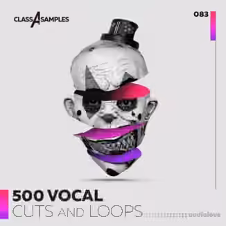 Class A Samples 500 Vocal Cuts and Loops [MULTiFORMAT]