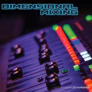 Dance Music Production Dimensional Mixing [TUTORiAL]