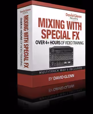 David Glenn Mixing with Special FX [TUTORiAL]