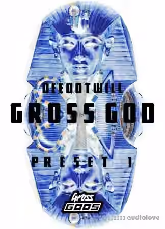 Deedotwill Gross God Vol.1 [Plugins Presets]
