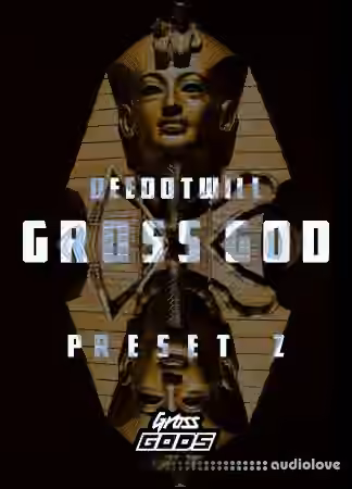 Deedotwill Gross God Vol.2 [Plugins Presets]