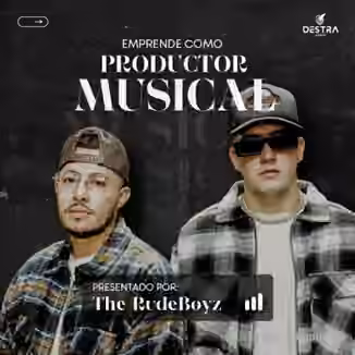 Destra Academy Emprende Como Productor Musical Con The Rudeboyz [TUTORiAL]