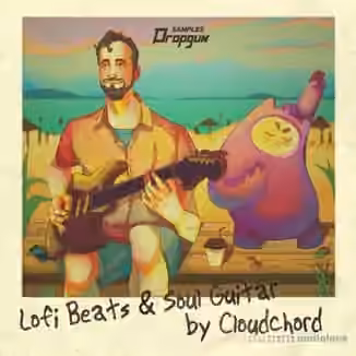 Dropgun Samples Lofi Beats and Soul Guitar by Cloudchord [WAV, Synth Presets]