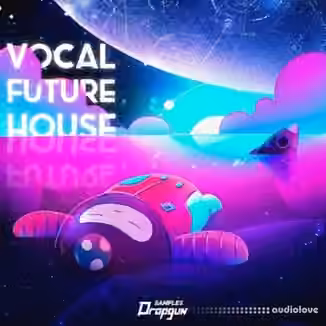 Dropgun Samples Vocal Future House [WAV, Synth Presets]