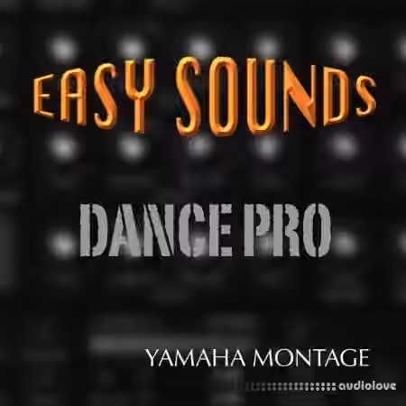 Easy Sounds Dance Pro for Yamaha MONTAGE X7L - Sample Pack Artwork
