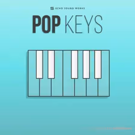 Echo Sound Works Pop Keys [KONTAKT] - Sample Pack Artwork