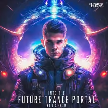 Elevated Trance Into The Future Trance Portal For Serum [MULTiFORMAT]
