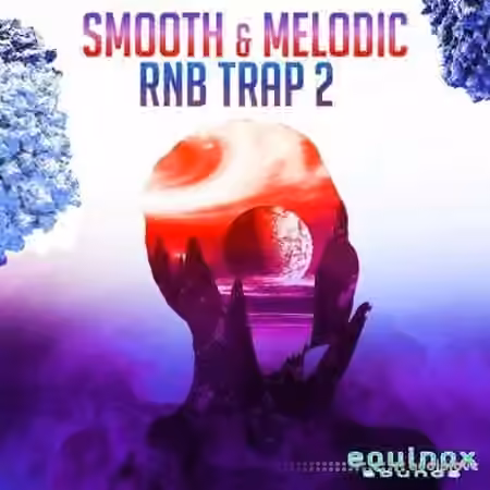 Equinox Sounds Smooth and Melodic RnB Trap 2 [WAV]