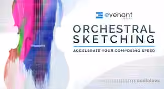 Evenant Orchestral Sketching [TUTORiAL]
