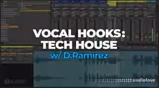 FaderPro Vocal Hooks: Tech House w D.Ramirez [TUTORiAL]