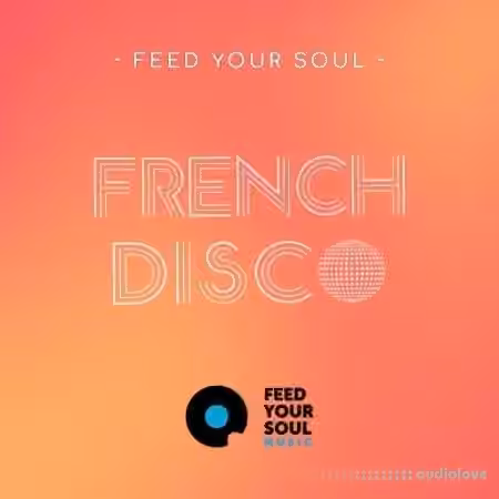 Feed Your Soul Music Feed Your Soul French Disco [WAV]