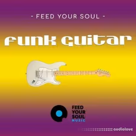 Feed Your Soul Music Feed Your Soul Funk Guitars [WAV] - Sample Pack Artwork