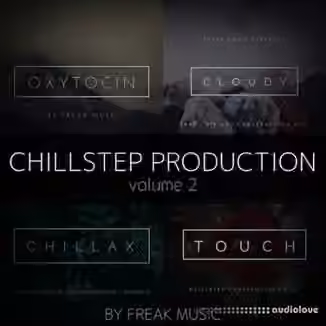 Freak Music Chillstep Production 2 [WAV, MiDi, Synth Presets]