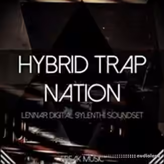 Freak Music Hybrid Trap Nation [Synth Presets]