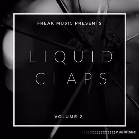 Freak Music Liquid Claps 2 [WAV]
