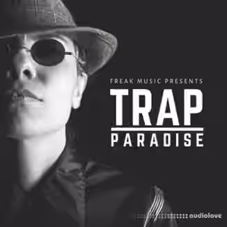 Freak Music Trap Paradise [WAV, MiDi, Synth Presets]