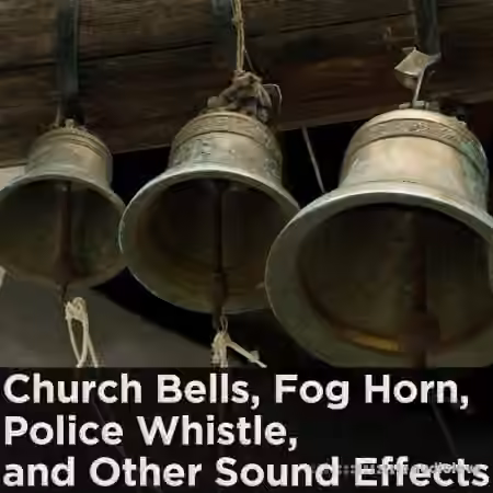 FX Players Church Bells, Fog Horn, Police Whistle, And Other Sound Effects [FLAC]