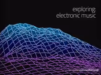 Groove3 Exploring Electronic Music [TUTORiAL]