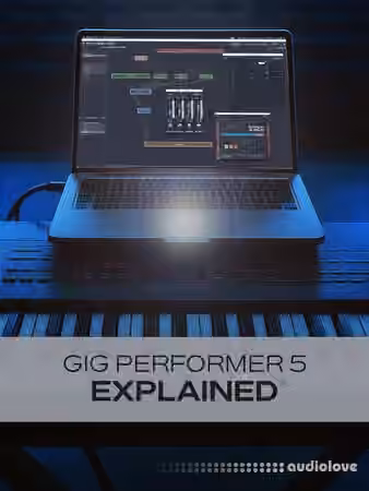 Groove3 Gig Performer 5 Explained [TUTORiAL]