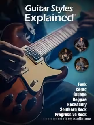 Groove3 Guitar Styles Explained [TUTORiAL]