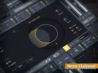 Groove3 iZotope Nectar 3 Explained [TUTORiAL]