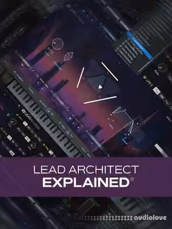 Groove3 Lead Architect Explained [TUTORiAL]