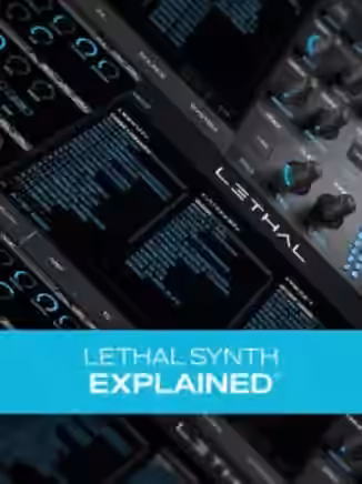 Groove3 Lethal Synth Explained [TUTORiAL]
