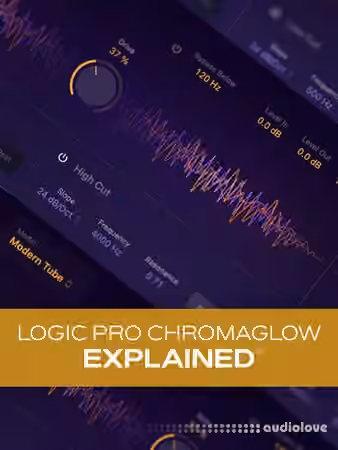 Groove3 Logic Pro ChromaGlow Explained [TUTORiAL]