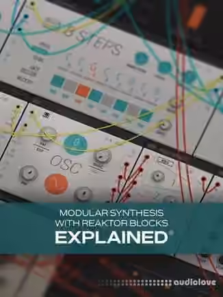 Groove3 Modular Synthesis with REAKTOR BLOCKS Explained [TUTORiAL]