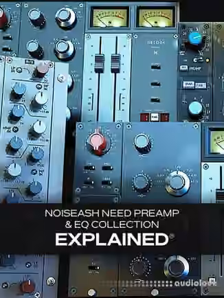 Groove3 NoiseAsh Need Preamp and EQ Collection Explained [TUTORiAL]