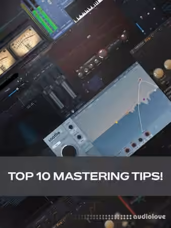 Groove3 Top 10 Mastering Tips [TUTORiAL]