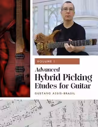 Gustavo Assis-Brasil Advanced Hybrid Picking Etudes Vol.1 [TUTORiAL]