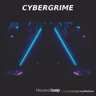 House Of Loop Cybergrime [WAV, MiDi, Synth Presets]